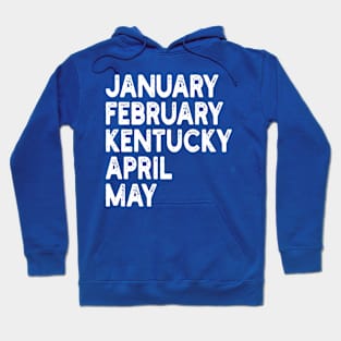 january february kentucky april may Hoodie